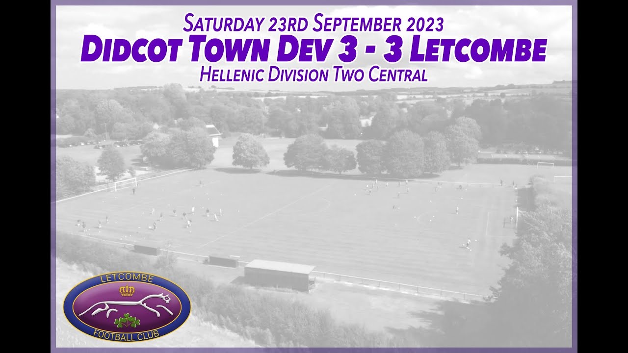 Didcot Town FC Dev 3-3 Letcombe FC - Hellenic Div 2 Central - Match Highlights