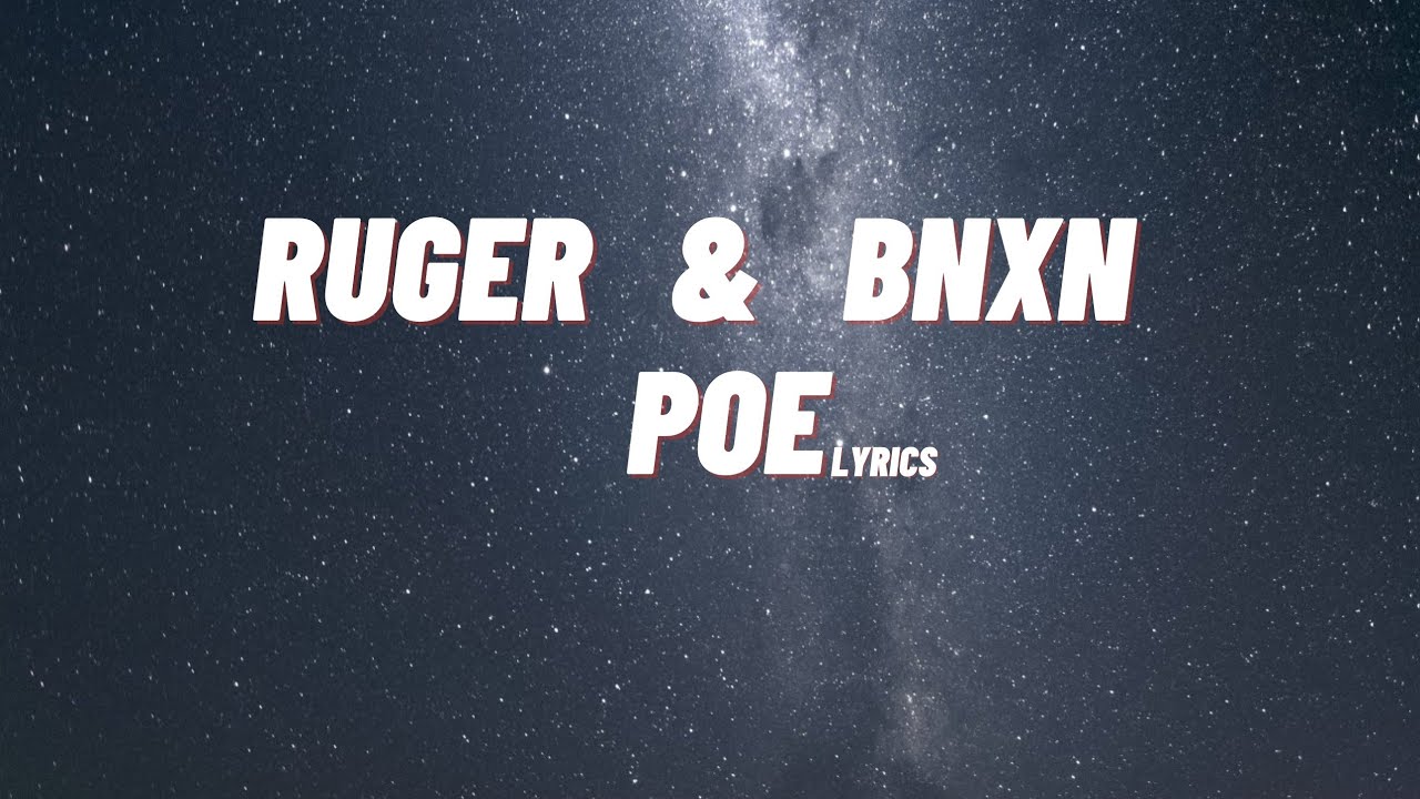 Ruger Feat. BNXN  - POE [Lyrics]