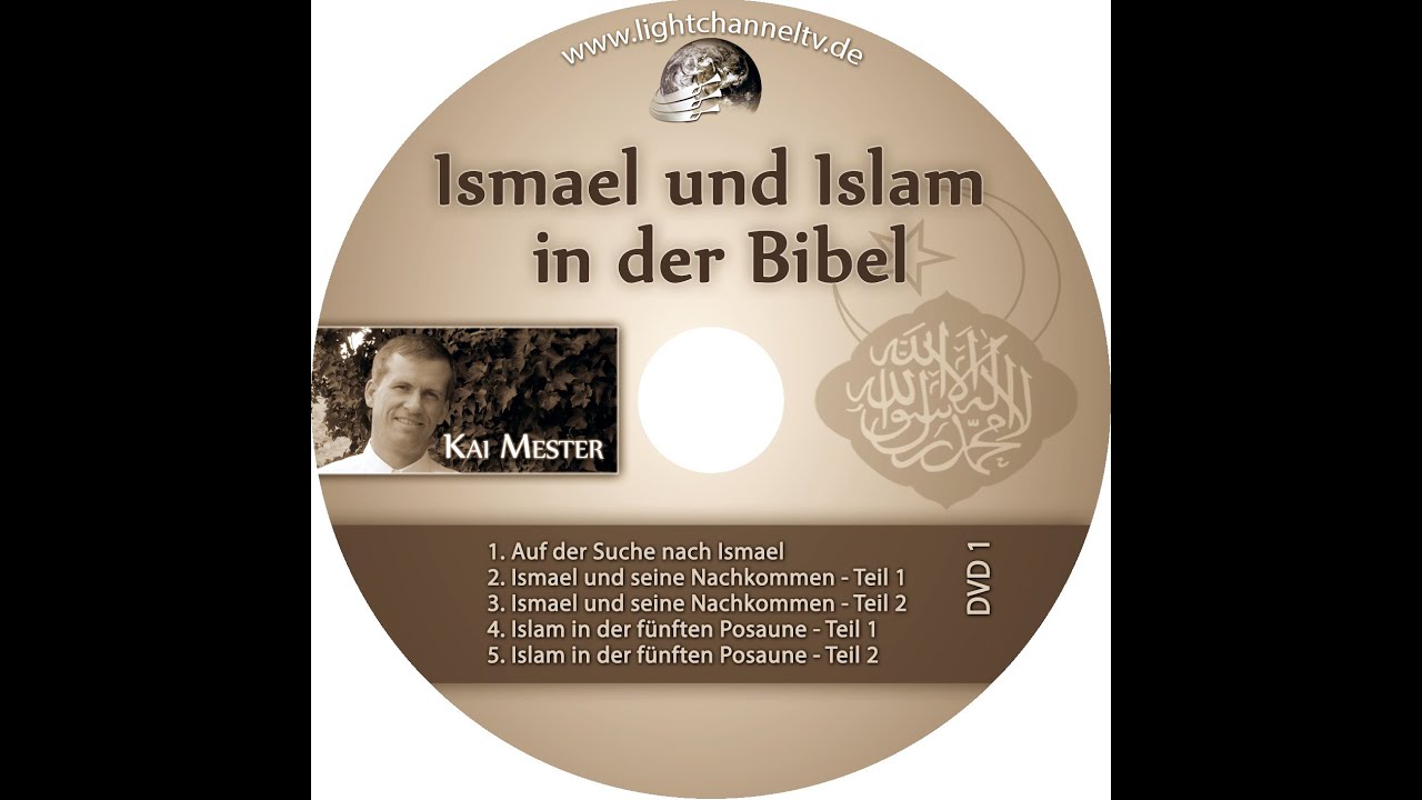 Ismael und Islam in der Bibel (1. Teil): Auf der Suche nach Ismael – Kai Mester