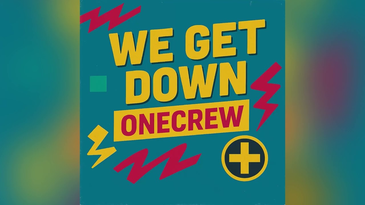 We Get Down - OneCrew