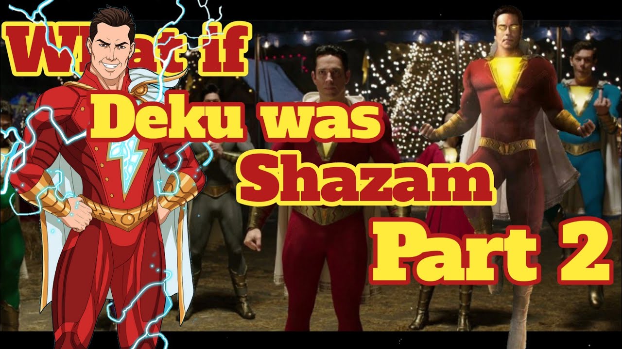 What if deku was Shazam| Part 2