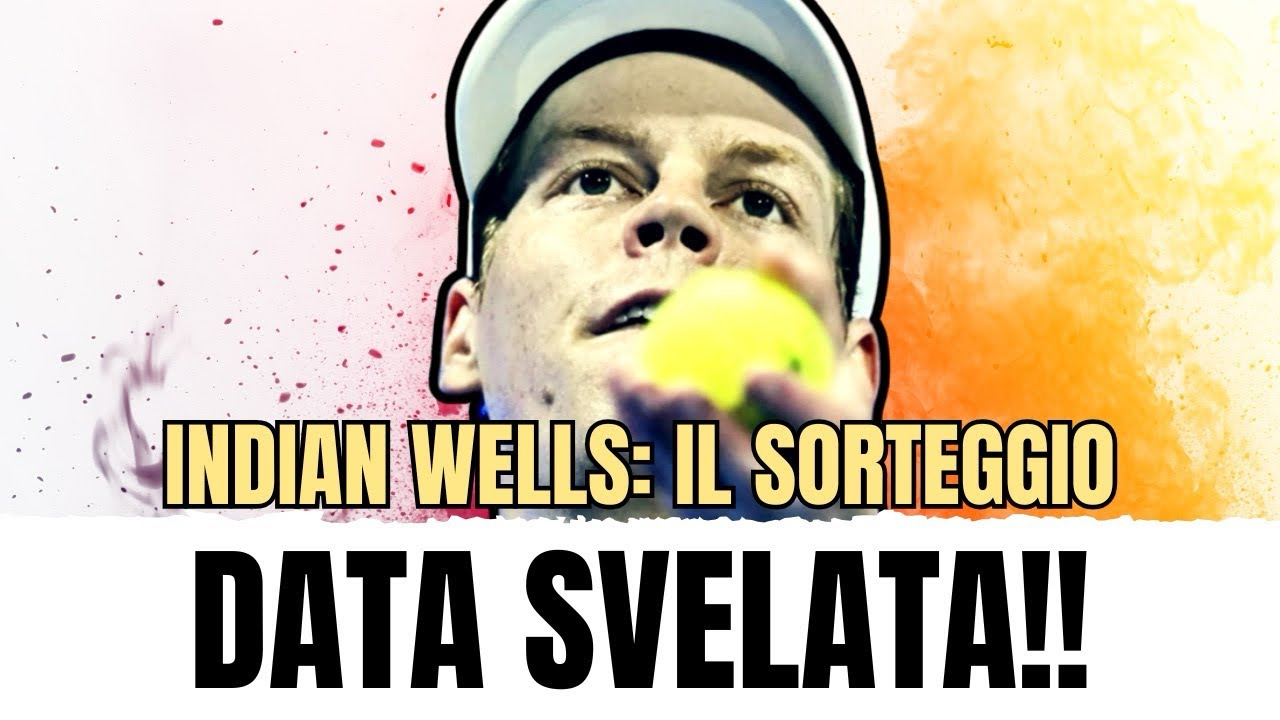 ECCO QUANDO SI TERRÀ L’ATTESISSIMO SORTEGGIO DI INDIAN WELLS!🔥🎾