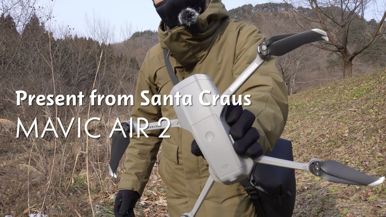 #30 クリスマスプレゼントはドローン〜Mavic Air 2