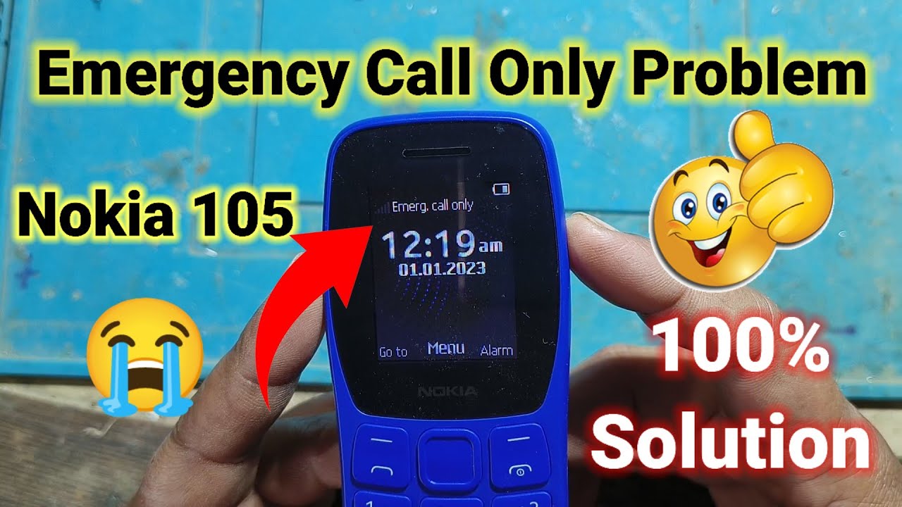 Nokia 105 Emergency Call Only Problem