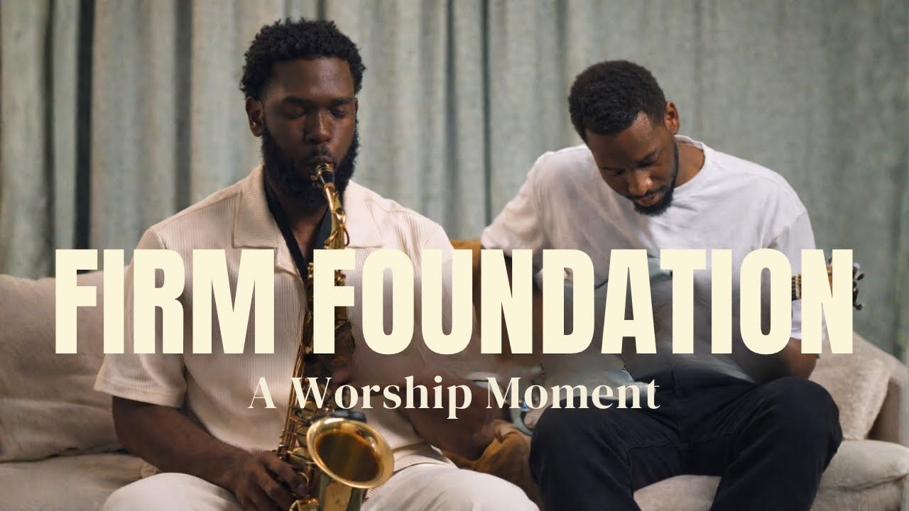 You’ve Never Heard “Firm Foundation” by Maverick City Like This | Sax & Guitar Worship