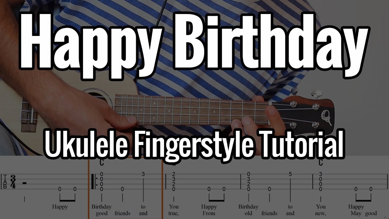 Happy Birthday Song (Ukulele Fingerstyle Tutorial)