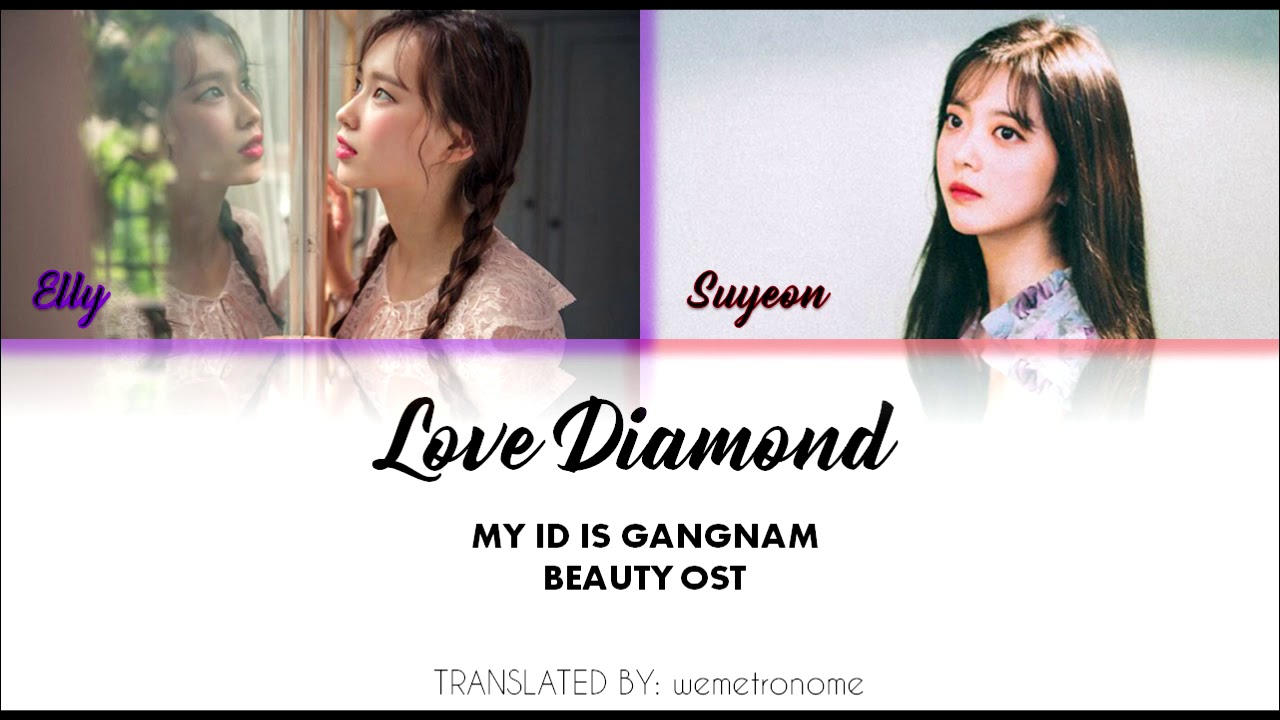 WEKI MEKI (Elly & Ji Suyeon) - LOVE DIAMOND Lyrics (Eng, Hangul & Rom) [My ID is Gangnam Beauty OST