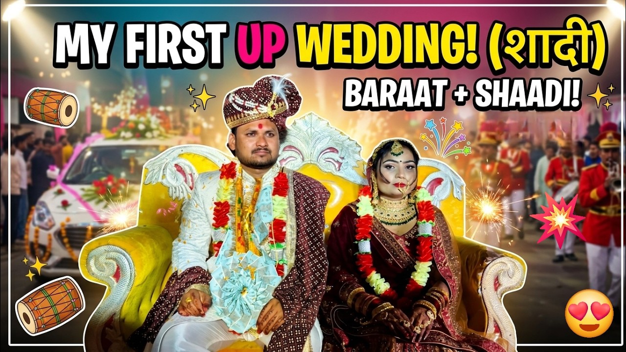 🤩My First UP's Wedding✨️ | Baraat + Shaadi🥳 | Unique Fireworks💥 in Baraat