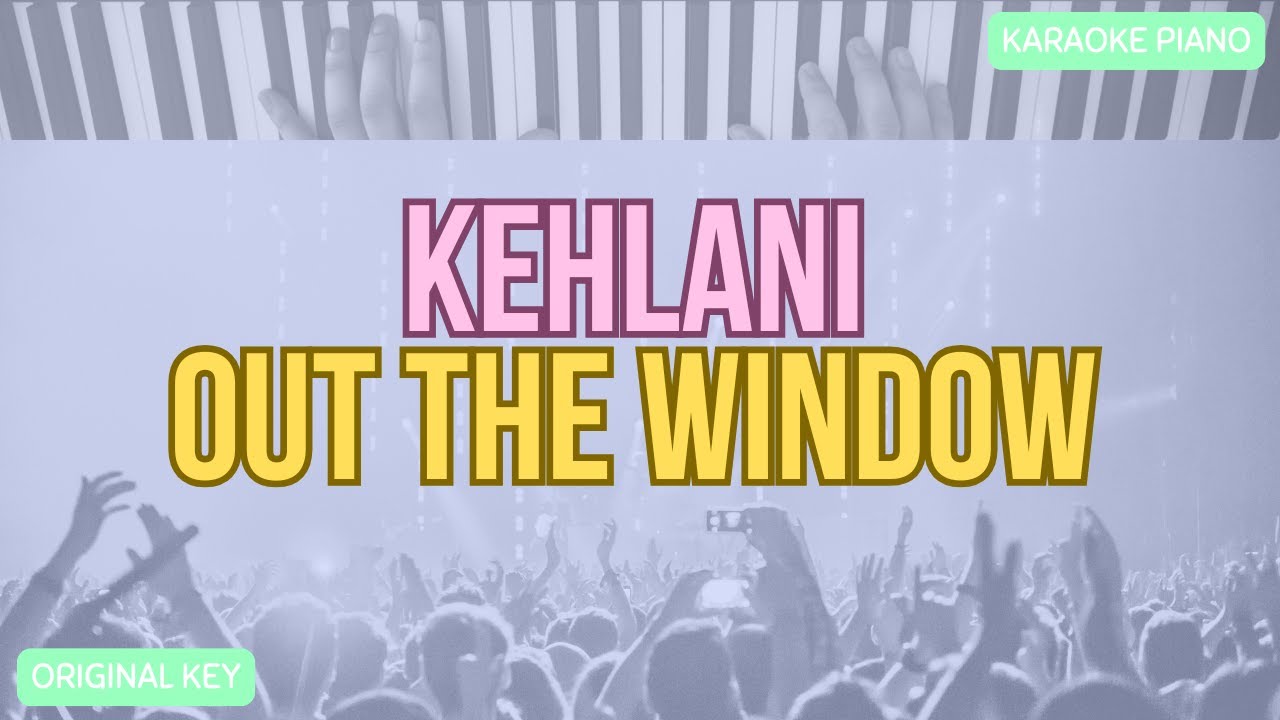Out The Window | Kehlani | Acoustic Piano Karaoke (Key: E flat major)