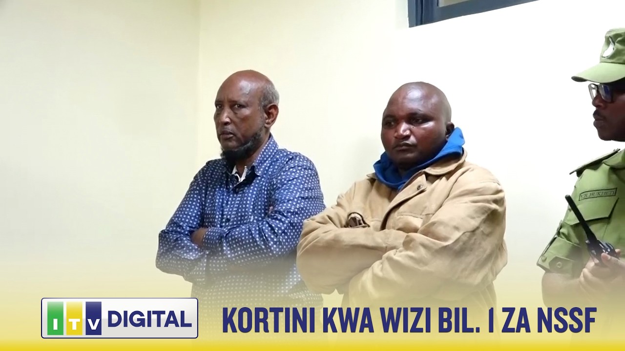 WAWILI KORTINI KWA TUHUMA ZA WIZI WA BIL. 1 ZA NSSF