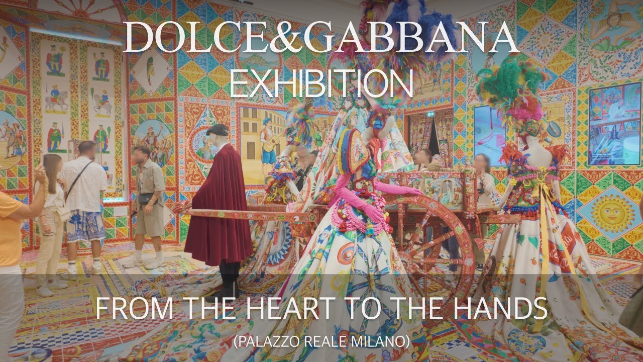 From the Heart to the Hands: Dolce & Gabbana Exhibition at Palazzo Reale Milano
