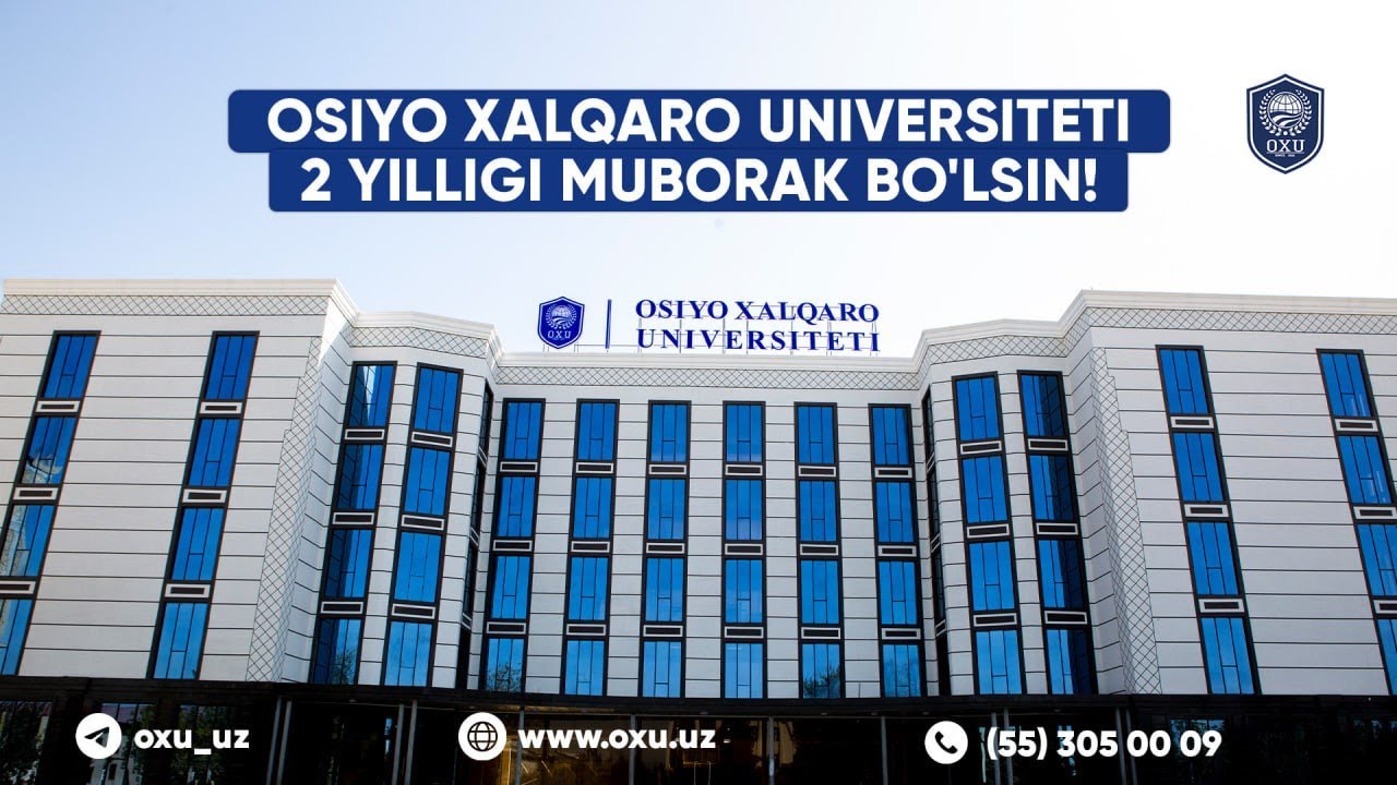 Osiyo Xalqaro universiteti. 2 yillik muborak bo'lsin!