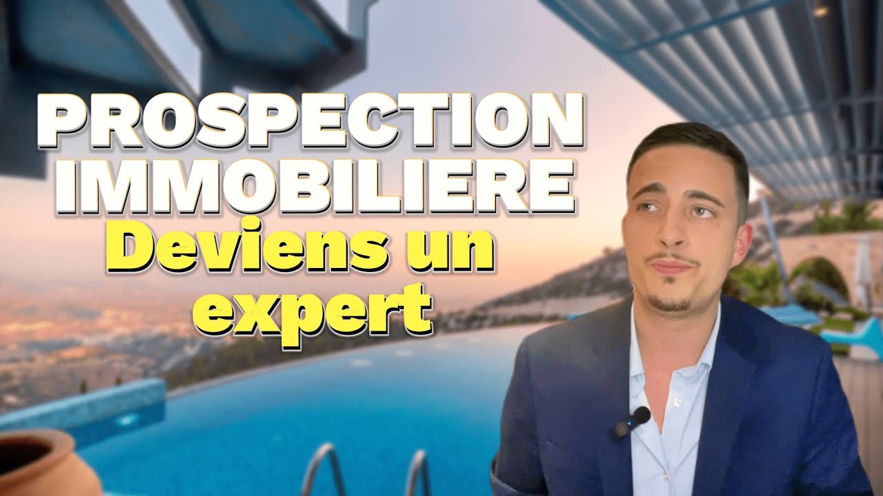 Des MÉTHODES de prospection immobilière pour récupérer le MAXIMUM de MANDATS !