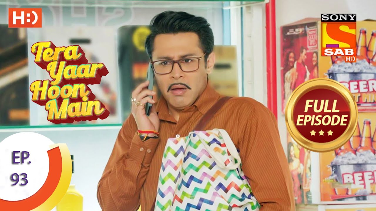 Tera Yaar Hoon Main - Ep 93 - Full Episode - 6th January, 2021