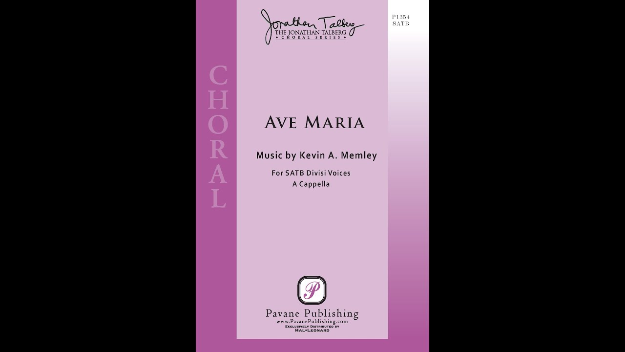 Ave Maria (SATB)—Kevin A. Memley