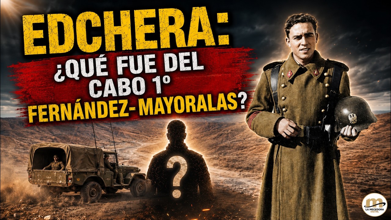 EDCHERA:¿Quién fue el Cabo 1º Fernández-Mayoralas?