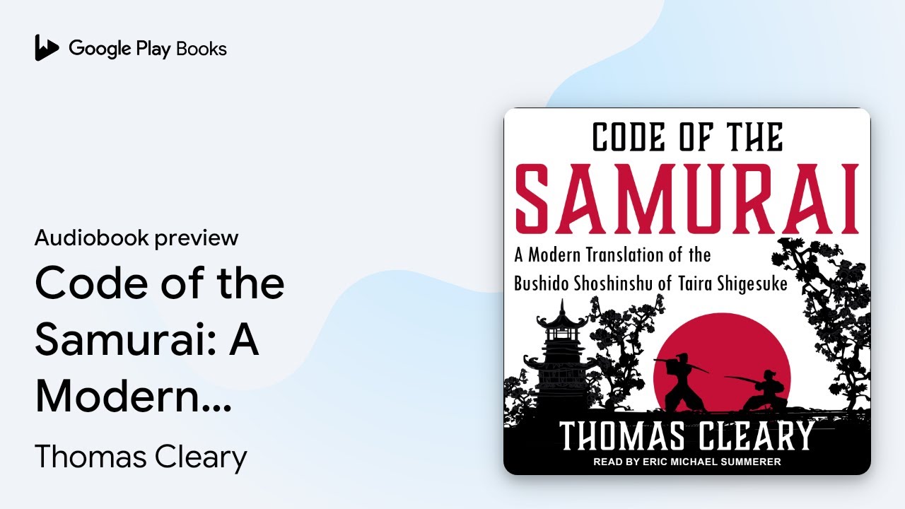 Code of the Samurai: A Modern Translation of&hellip; by Thomas Cleary &middot; Audiobook preview