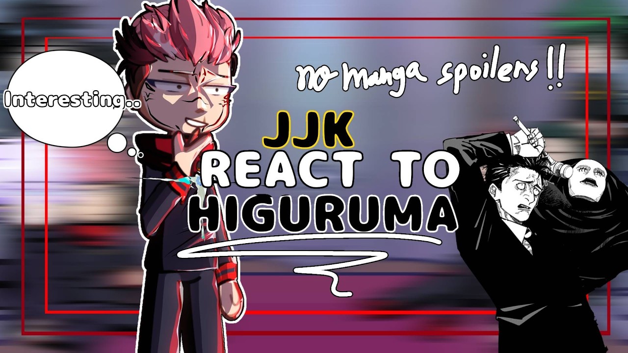 Jjk react to HIGURUMA | no manga spoilers !! | put at 2x speed | reaction video