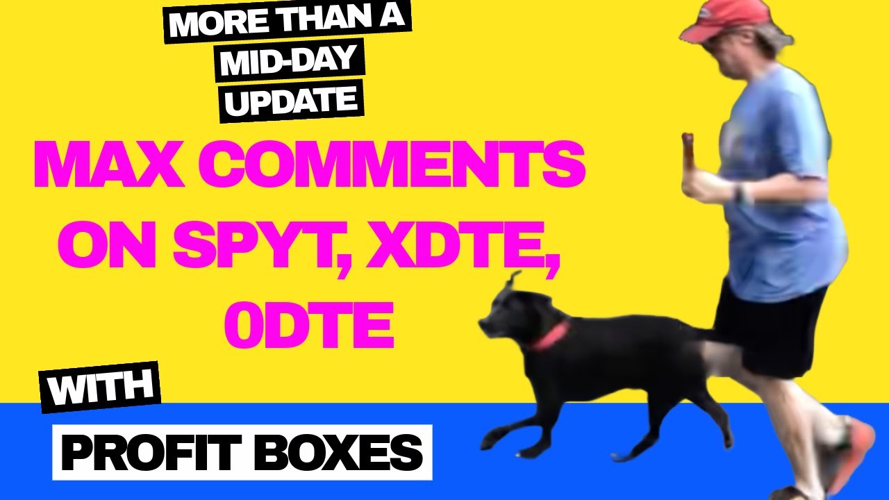 Max Makes Remarks on SPYT and also the Roundhill 0DTE Funds