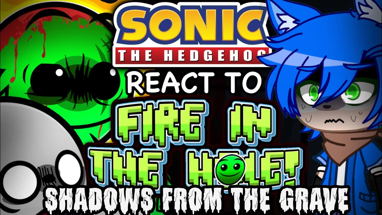 SONIC CREW react to Friday Night Funkin VS SHADOWS FROM THE GRAVE // FIRE IN THE HOLE V5 //