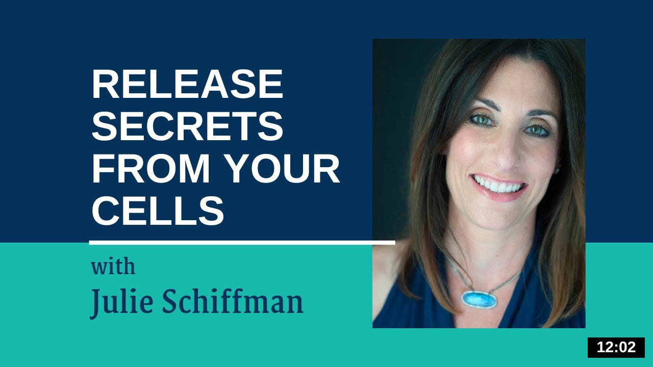 Release Secrets From Your Cells: EFT- Tapping with Julie Schiffman
