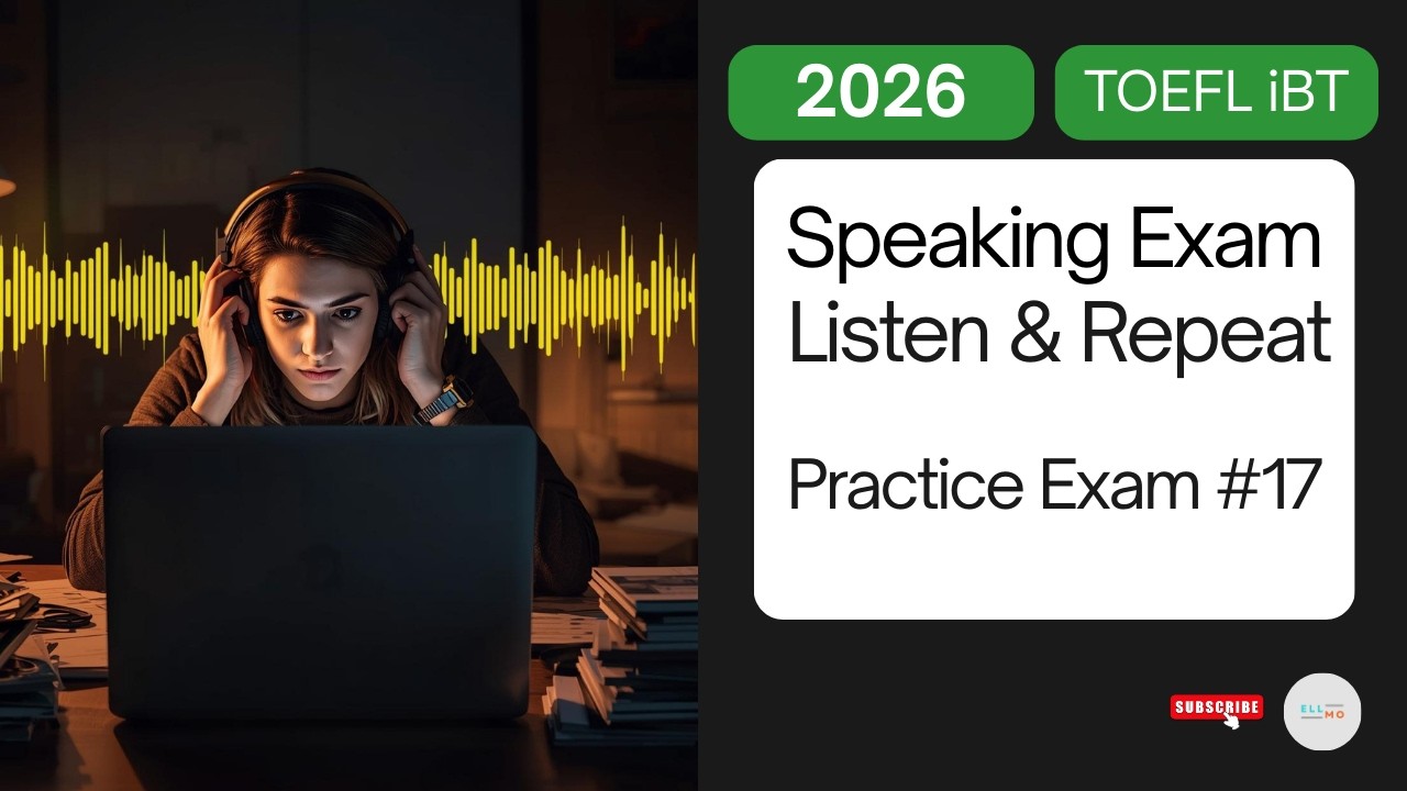 2026 TOEFL iBT Listen & Repeat Practice Exam #17 | Improve Listening, Pronunciation & Fluency