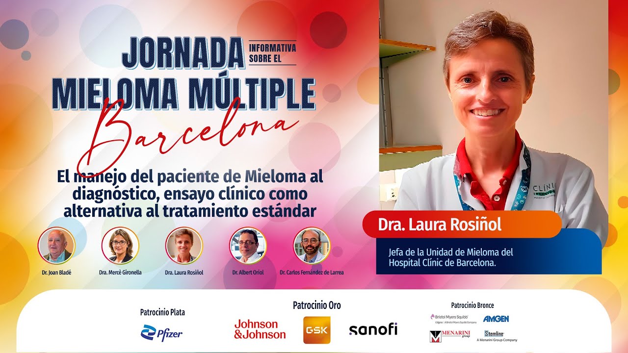 El manejo del paciente al diagnóstico y ensayos clínicos en mieloma múltiple | Dra. Laura Rosiñol