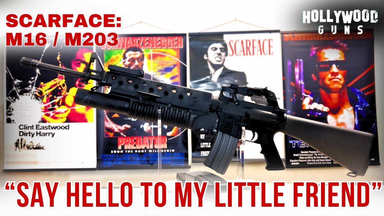 Say Hello to My Little Friend - The Scarface Movie Gun - Colt M16 & M203 launcher
