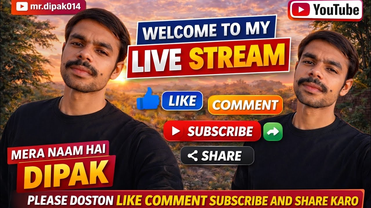 @mr.dipak014 is LIVE STREAM START 🔴 | Mera Naam Hai Dipak | Like Comment Subscribe