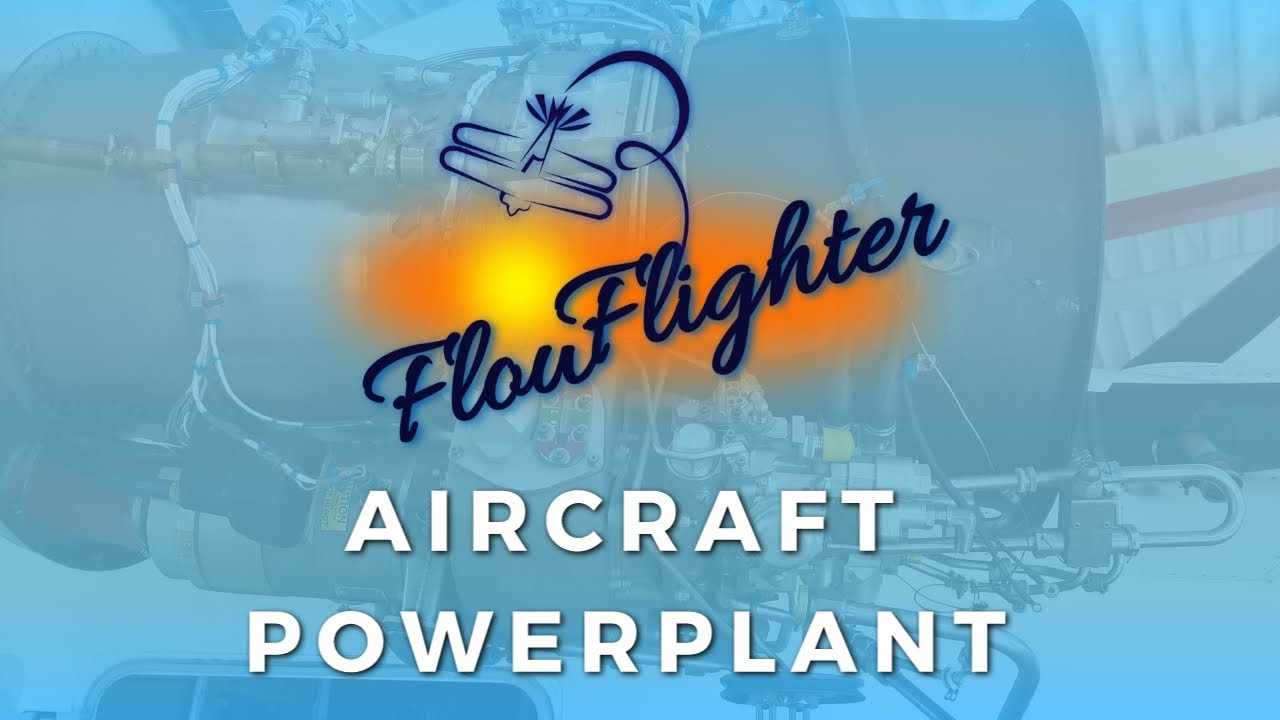 Aircraft Basics: Aircraft Powerplant (Engines)