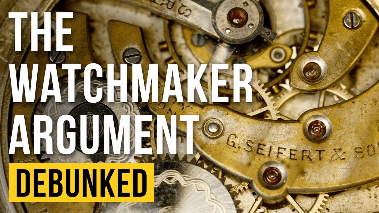 The Watchmaker Argument - Debunked (Teleological Argument - Refuted)