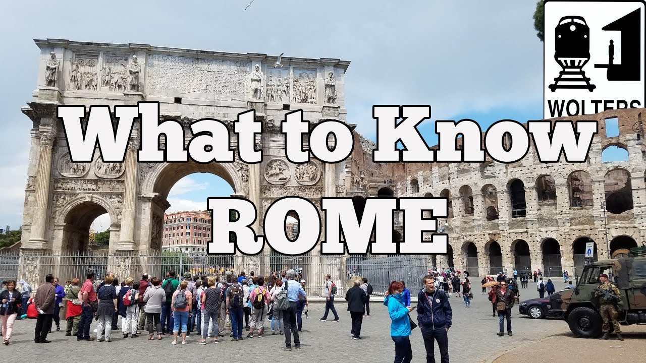 Visit Rome - What to Know Before You Visit Rome, Italy