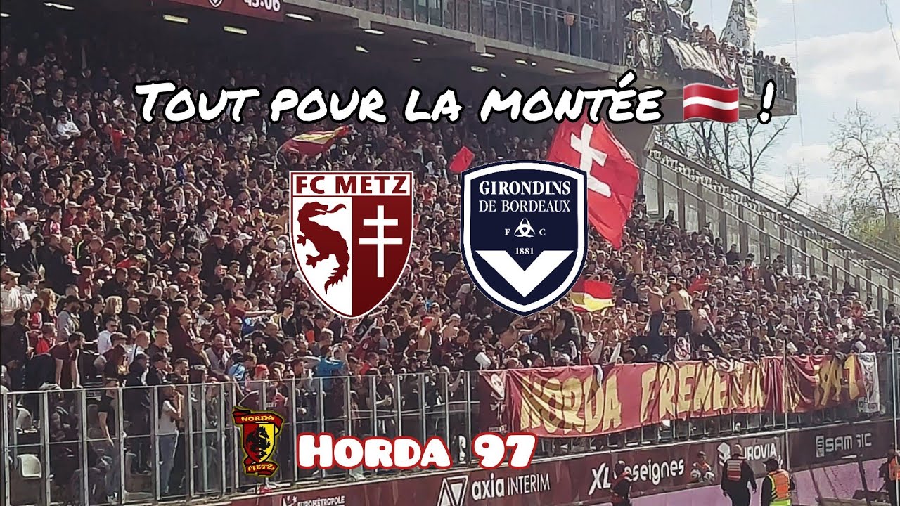 Choc pour la montée à Metz ! FC Metz - FC Girondins de Bordeaux | VLOG#76 (Horda 97)