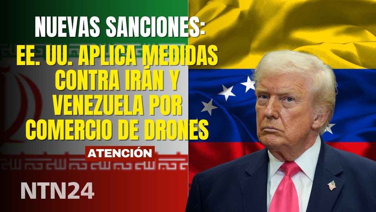 EE. UU. emite sanciones por el comercio de drones entre Ir&aacute;n y Venezuela: las implicaciones