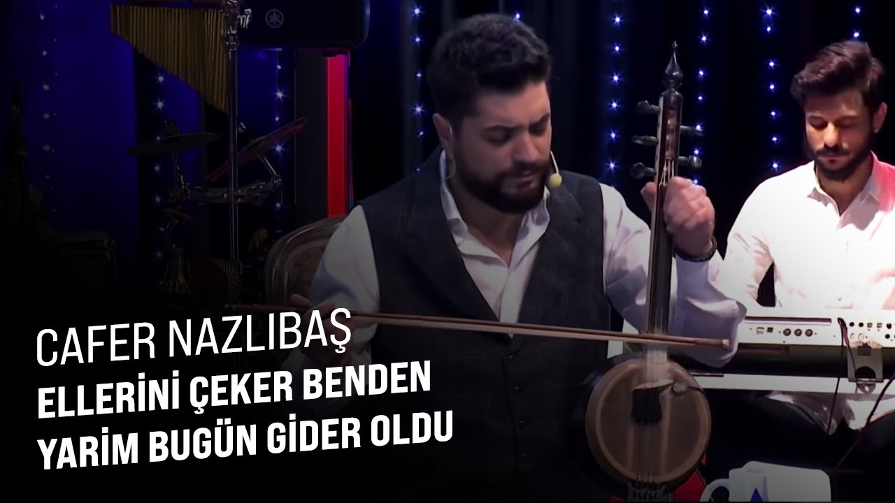 Cafer Nazlıbaş - Ellerini Çekip Benden Yarim Bugün Gider Oldu