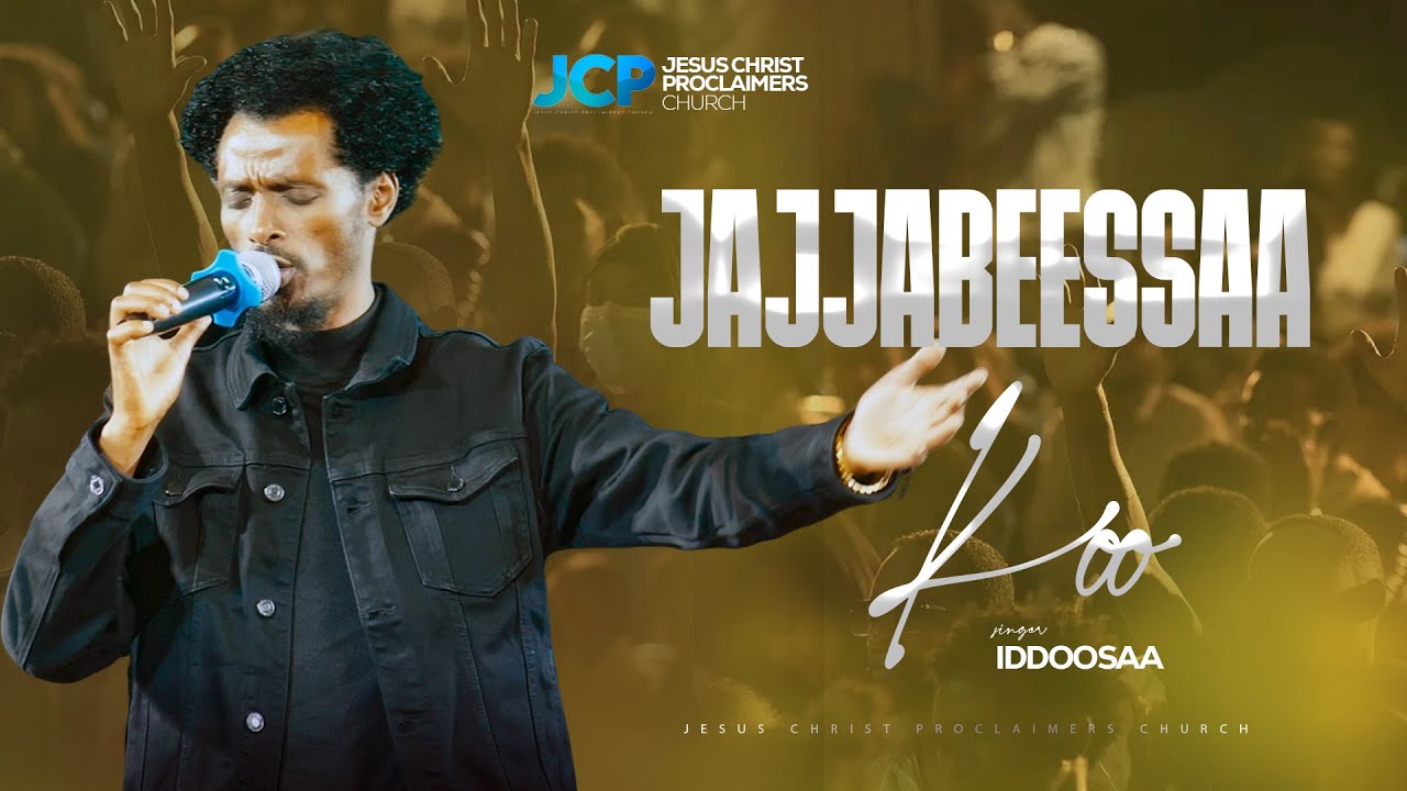 SINGER || IDOSA TASISA ||JAJJABEESSAA KOO || JCP MULTIMEDIA || 2025