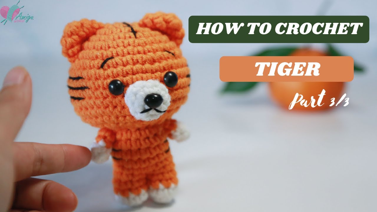 #281 | Tiny Tiger Amigurumi Pattern (3/3) | How To Crochet Amigurumi Animal | AmiguWorld