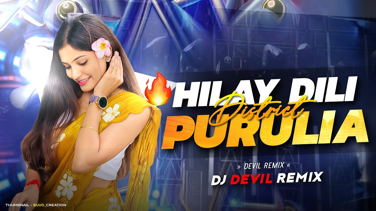 Hilai Dili Purulia District || Devil Remix || Dj Devil