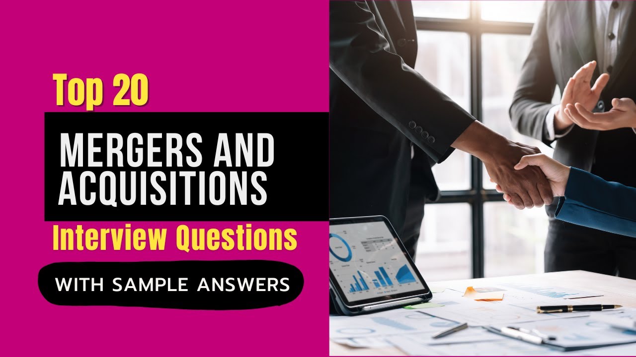 Mergers and Acquisitions Interview Questions and Answers for 2025
