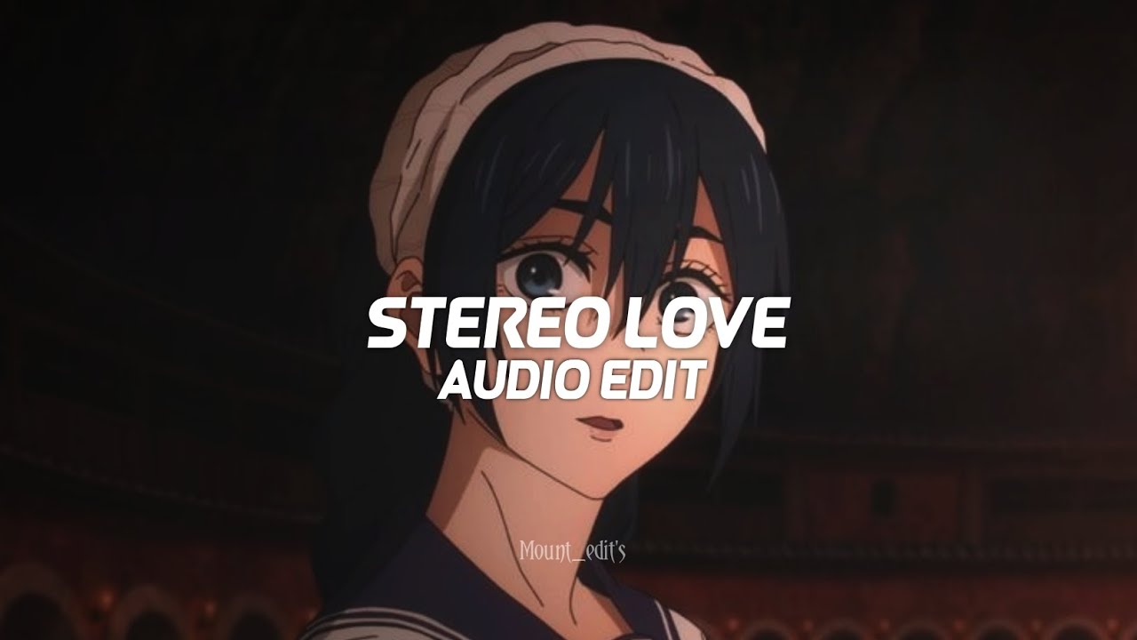 stereo love - edward maya & vika jigulina「edit audio」