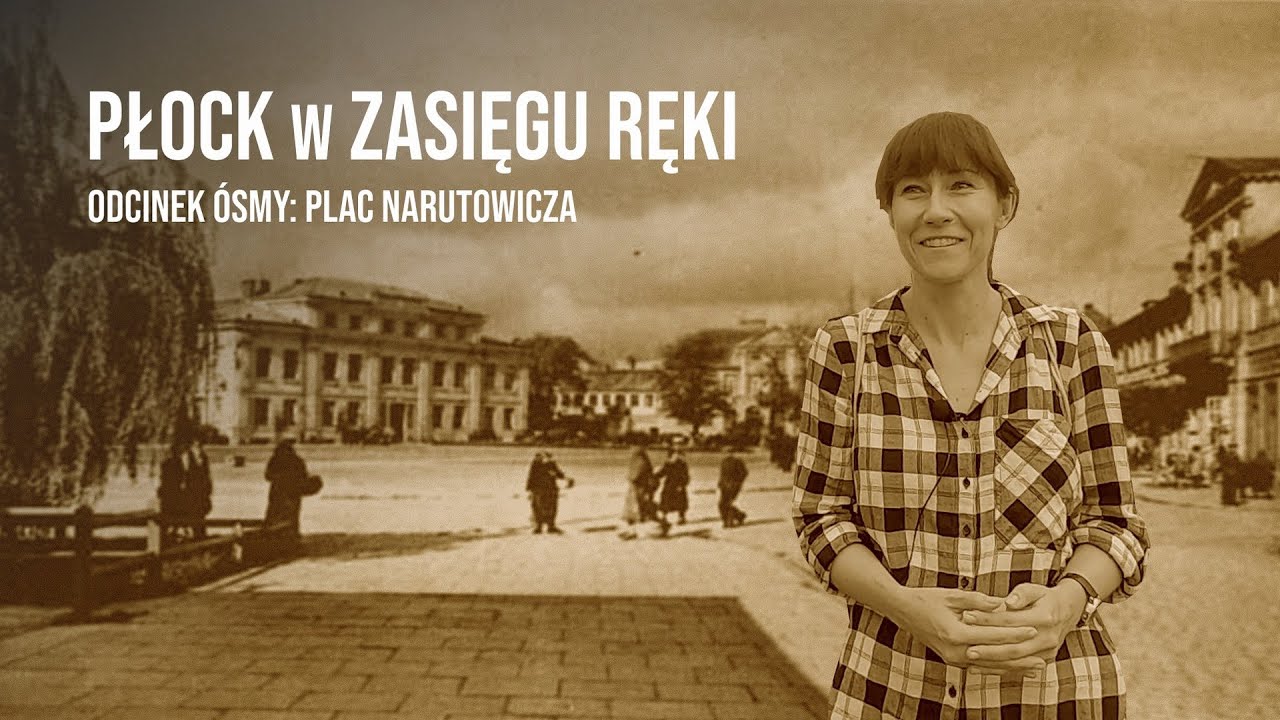 Płock w zasięgu ręki #8. Plac Narutowicza