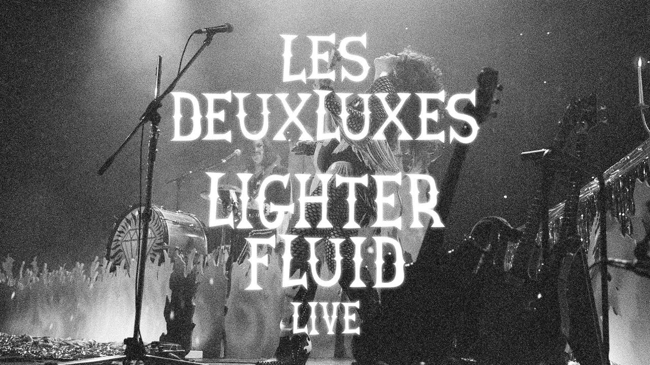 Les Deuxluxes - Lighter Fluid LIVE!