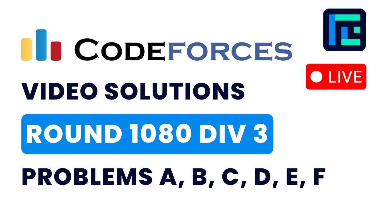 Codeforces Round 1080 (Div 3) | Video Solutions - A to F | by Vedant Airon | TLE Eliminators