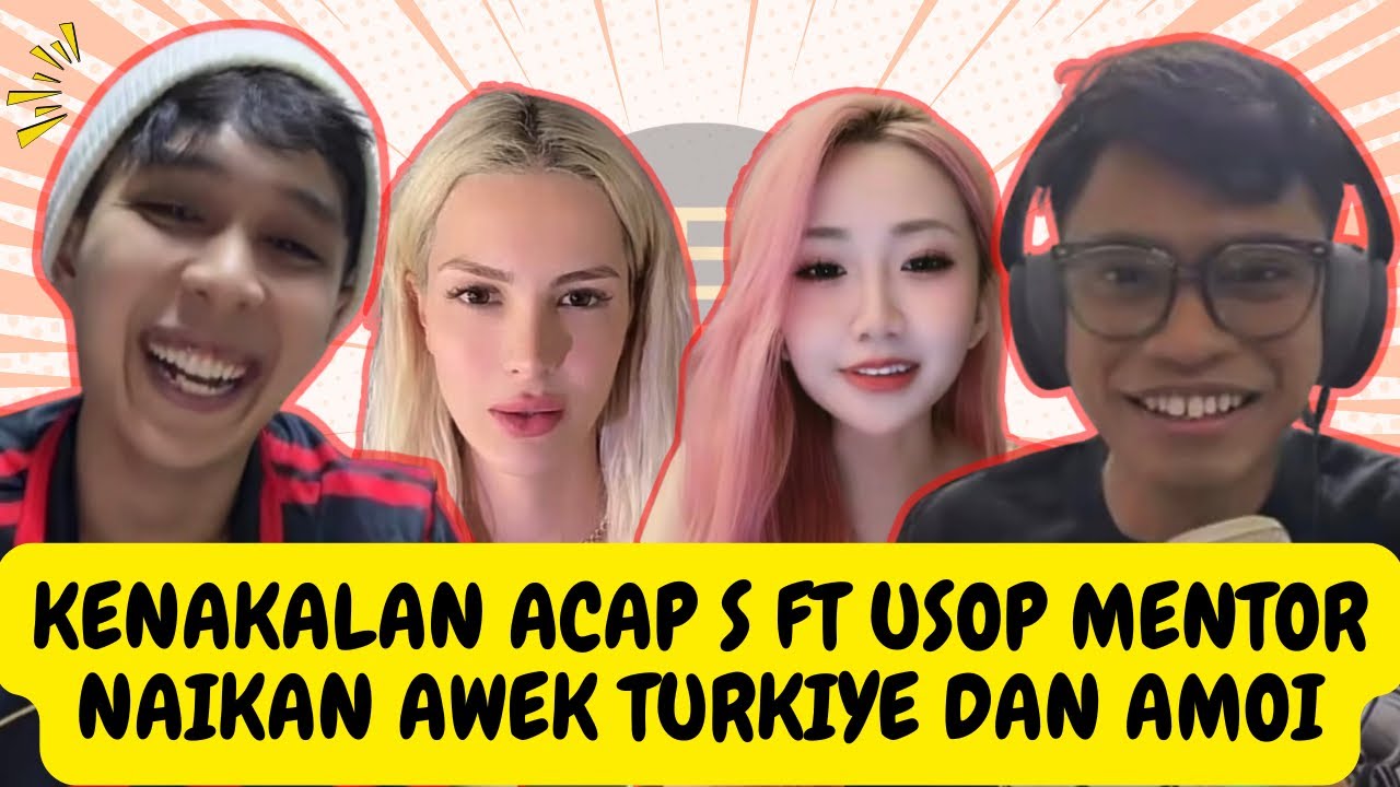 [RANDOM] KENAKALAN ACAP S FEAT USOP MENTOR NAIKKAN AWEK TURKIYE DAN AMOI | 09.03.2026