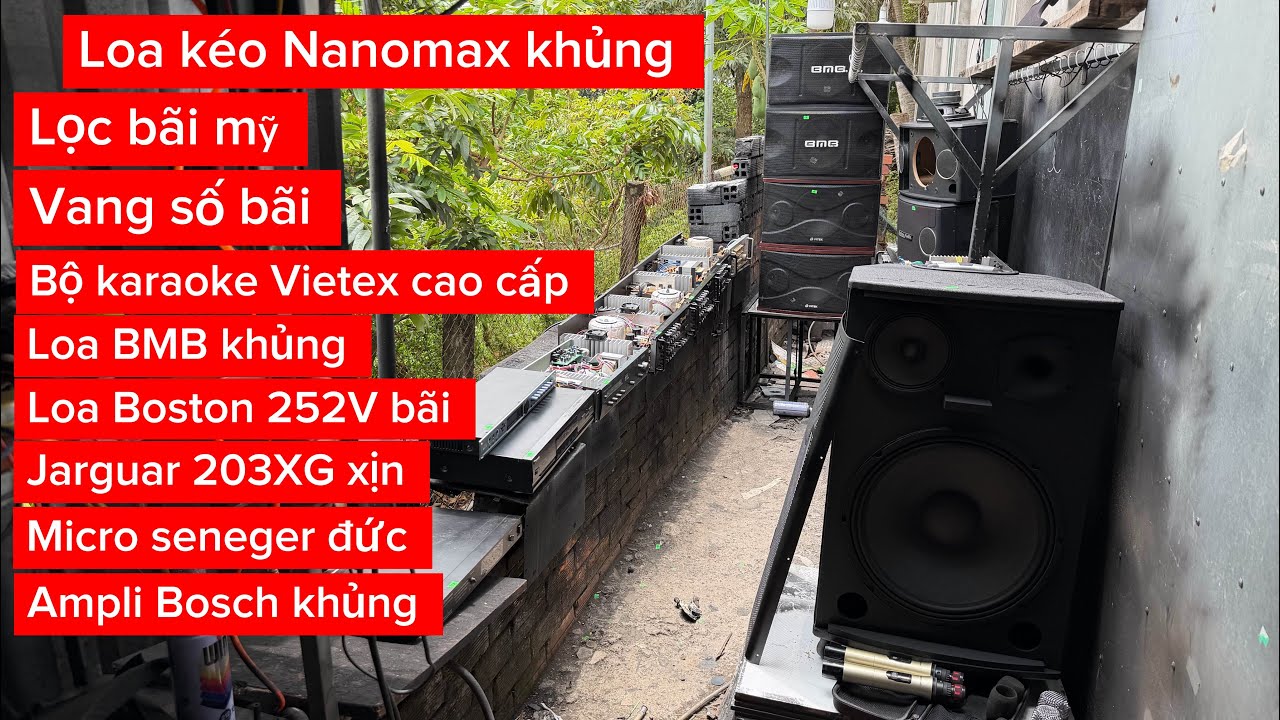 Ampli loa vang loa kéo chuyên karaoke gia đình thanh lý mỗi ngày. Loa kéo Nanomax khủng đẹp 99% 