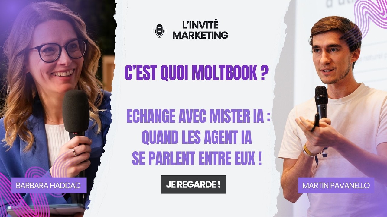 C’est quoi Moltbook ? Pourquoi s’y intéresser ? L’Invité Marketing : Martin Pavanello @MisterIA