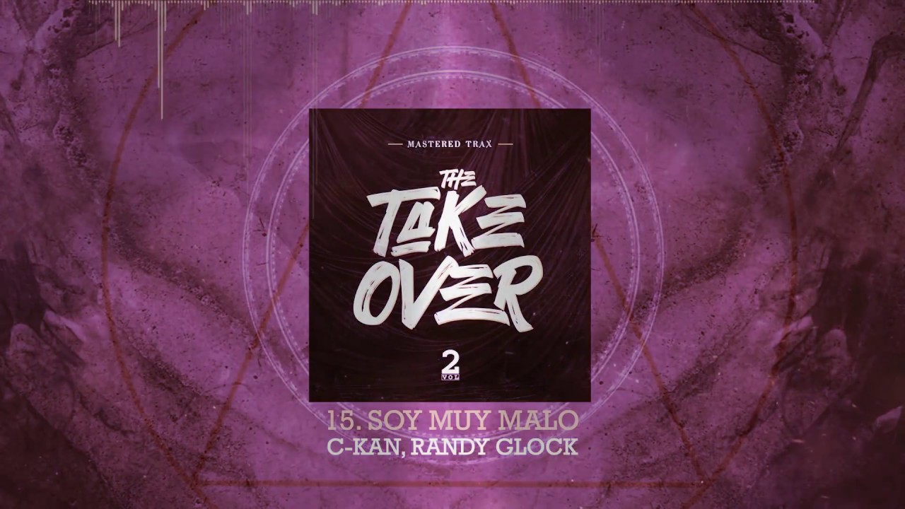 Mastered Trax-Soy muy malo FT C kan, Randy Glock