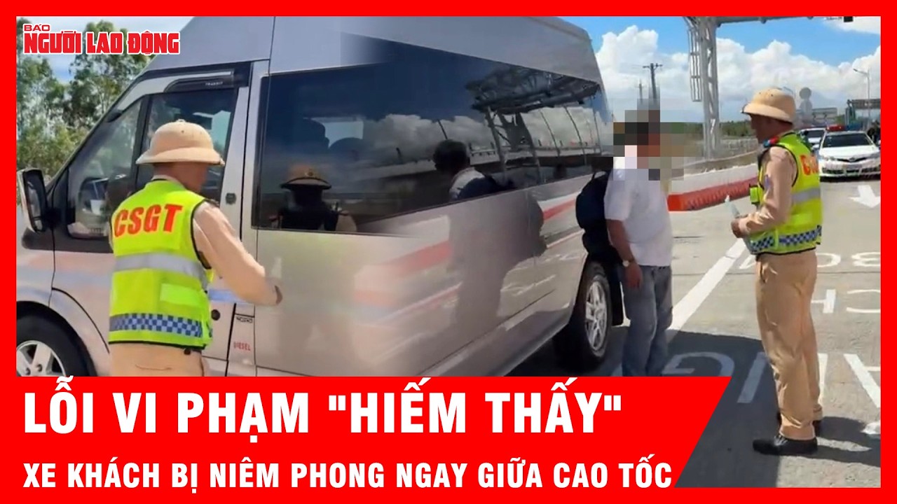 Lỗi vi phạm “hiếm thấy” khiến xe khách bị niêm phong ngay giữa cao tốc  | Tin tức