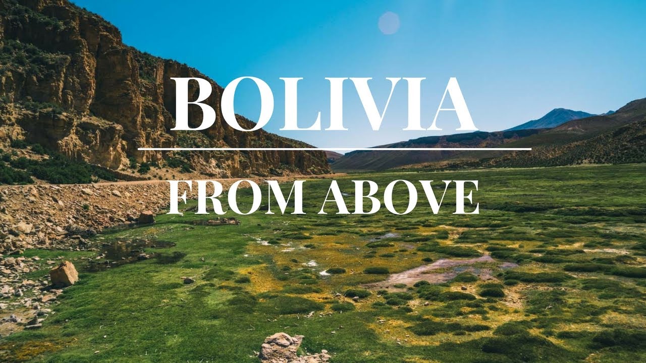 Bolivia from Above | DJI Mavic Pro | 2017