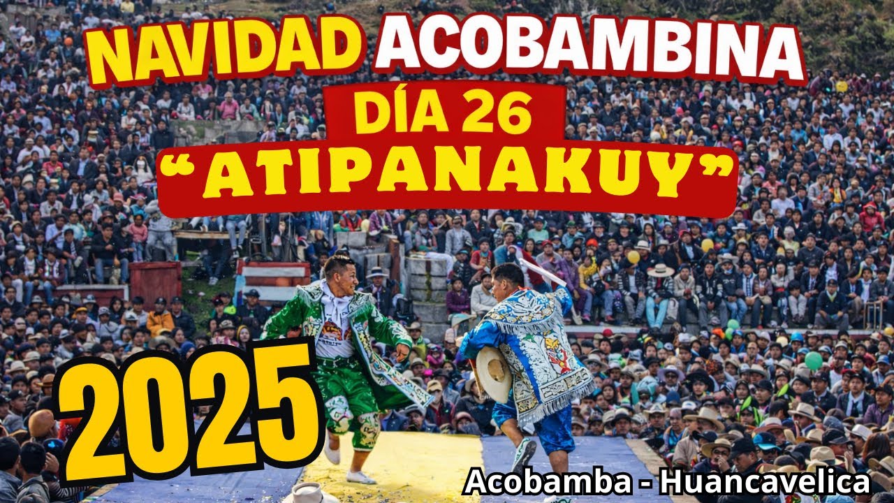 ATIPANAKUY NAVIDAD de ACOBAMBA día 26 de DIC. del 2025